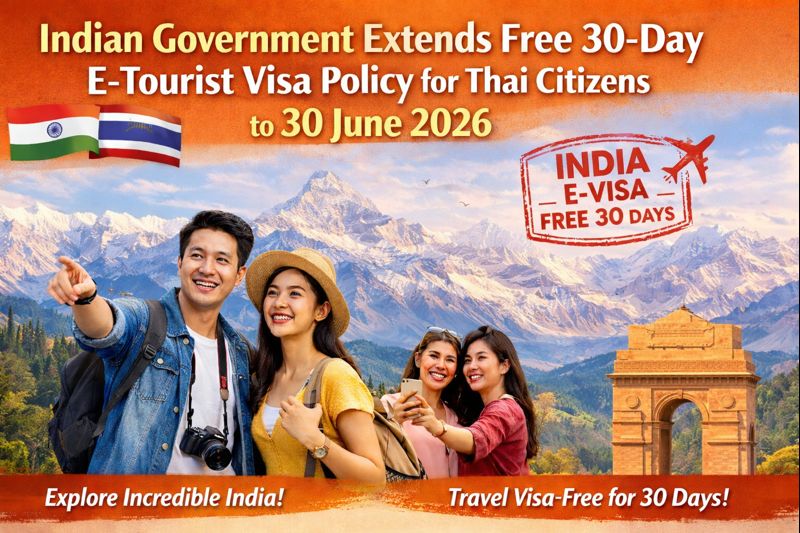 Indian Government Extends Free 30-Day E-Tourist Visa Policy for Thai Citizens to 30 June 2026